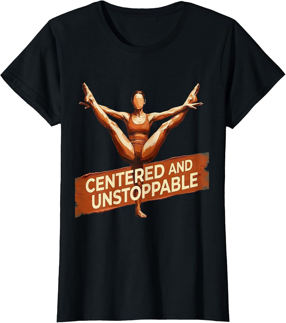 Centered and Unstoppable Pilates Design T-Shirt - Black