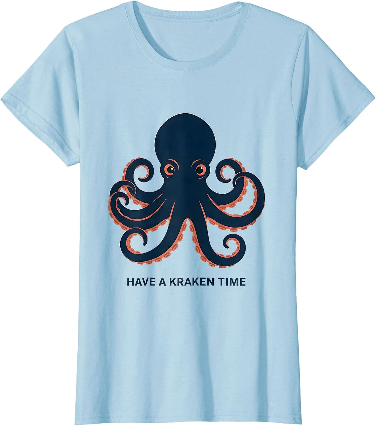Have A Kraken Time Minimalist Octopus Lover Gift T-Shirt - Baby Blue