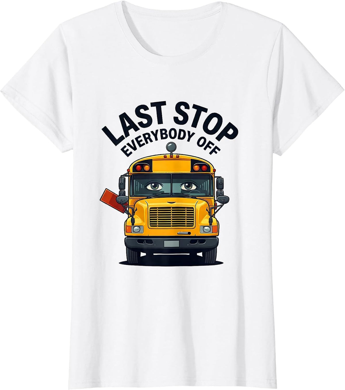 Last Stop Everybody Off Funny School Bus Driver Halloween T-Shirt - White