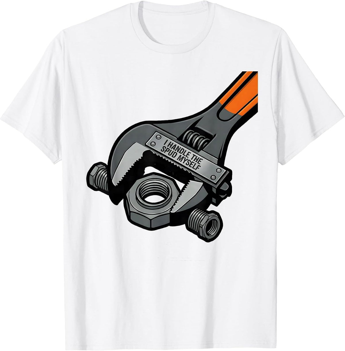 Men's I Handle The Spud Myself Funny Plumber Pipefitter T-Shirt - White