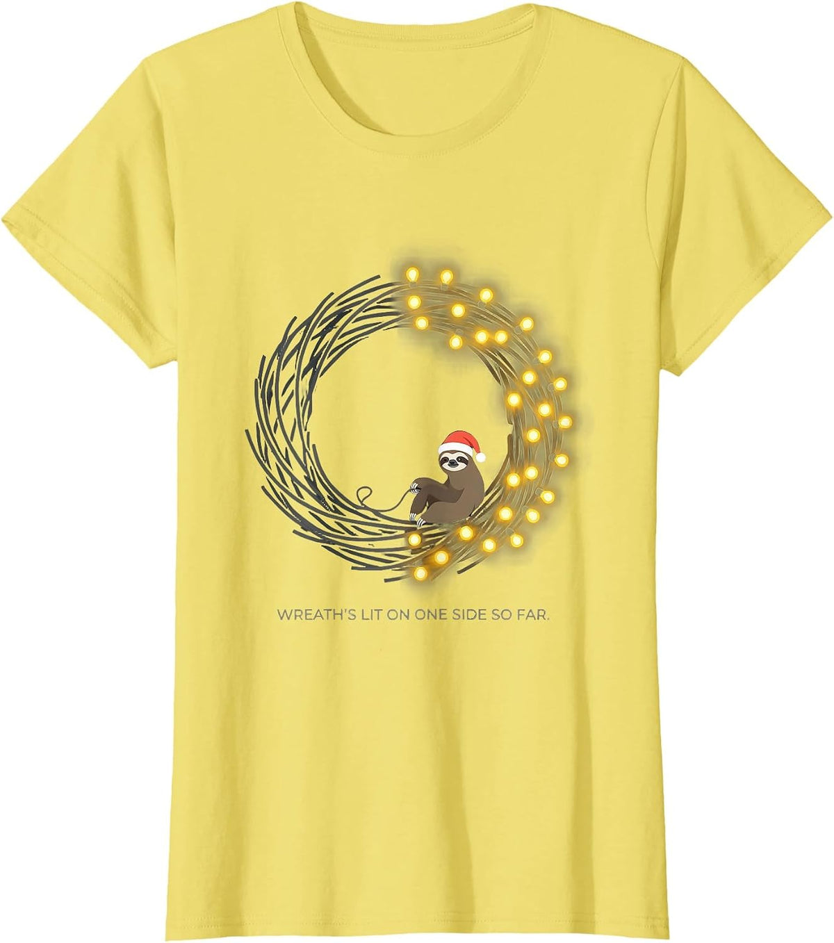 Women's Wreath's Lit On One Side So Far Funny Sloth Christmas Lights T-Shirt - Lemon Yellow