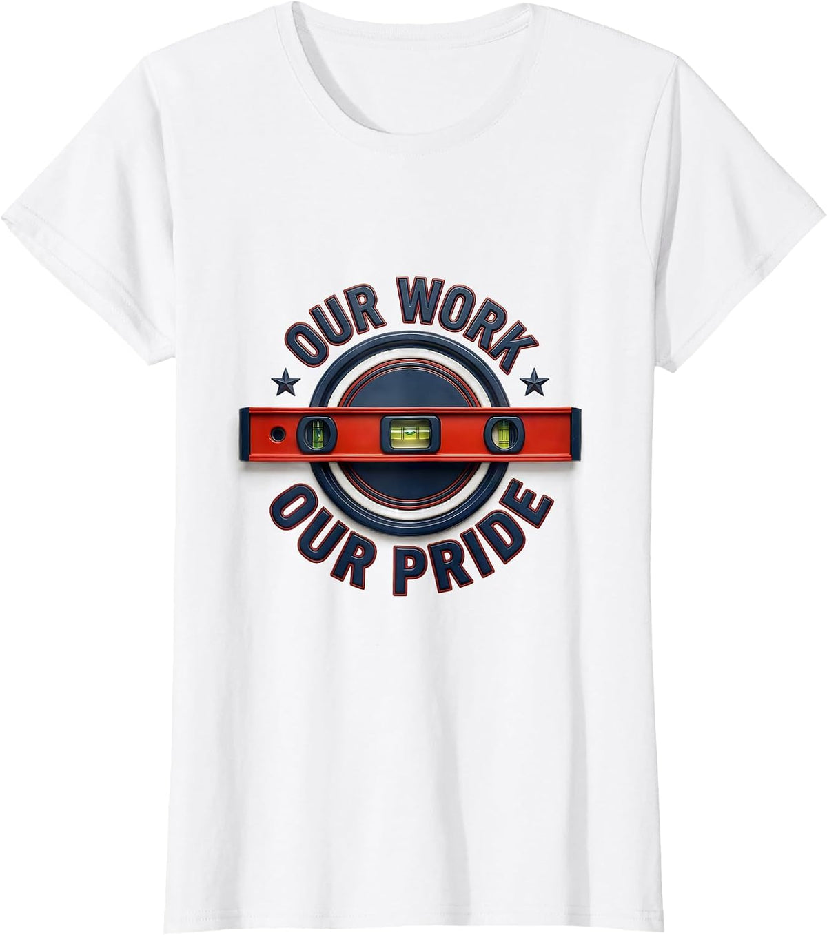 Our Work Our Pride Union Strong Labor Day Skilled Trade T-Shirt - White