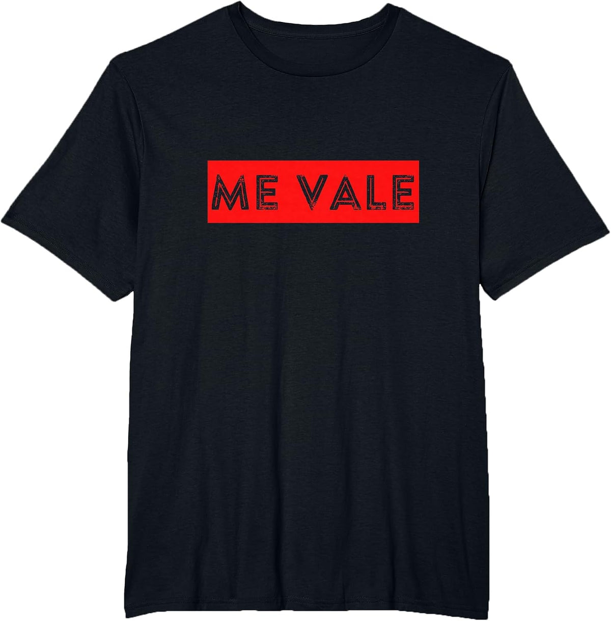 Me Vale Slang Design Spanish Doesn't Matter to me T-Shirt - Black