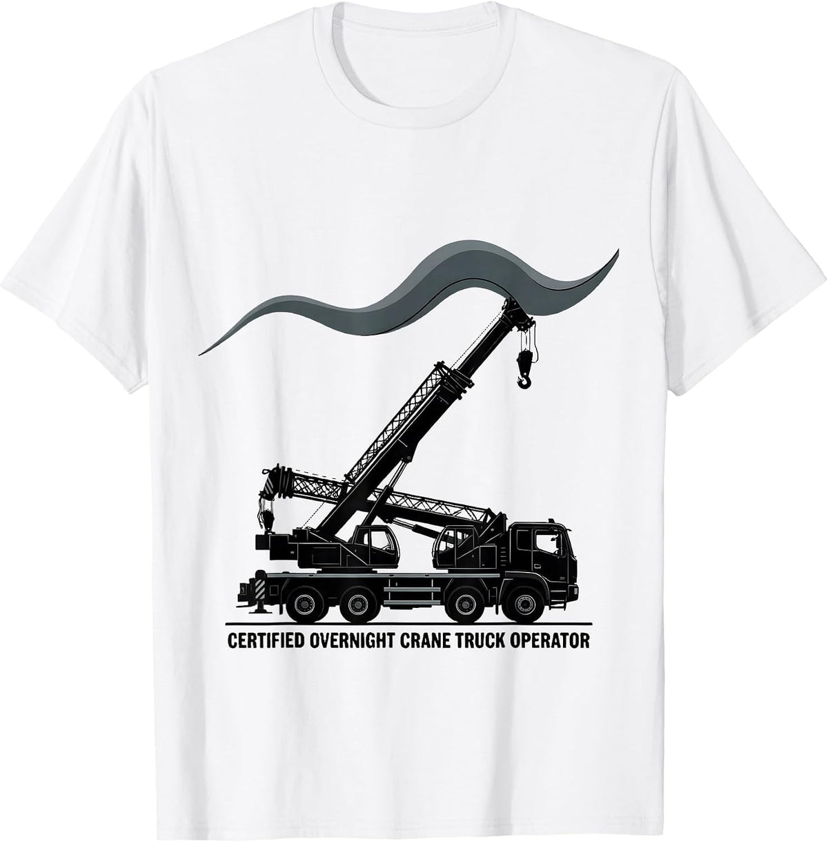 Men's Certified Overnight Crane Truck Operator Funny Vehicle T-Shirt - White