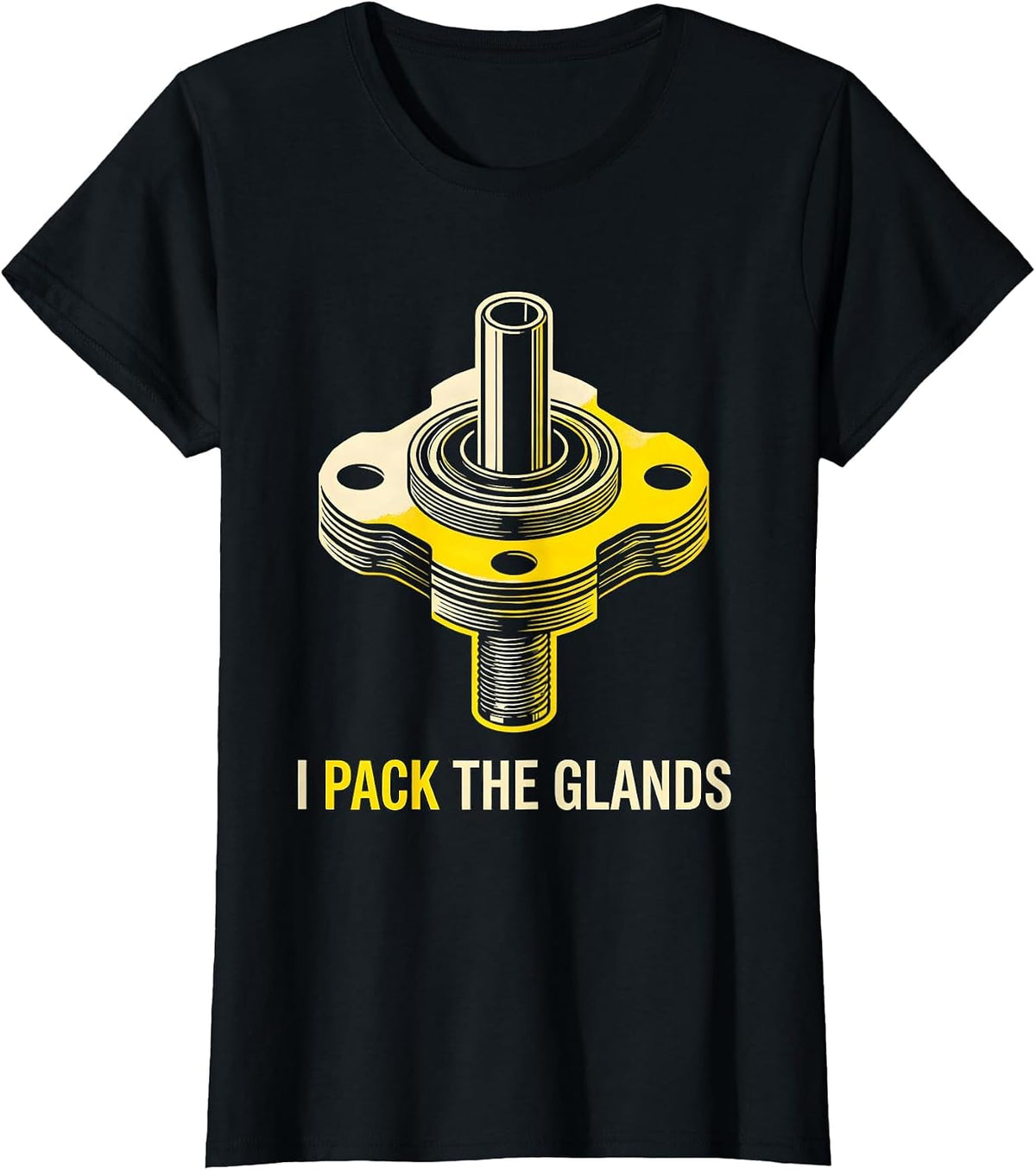 Women's I Pack The Glands Funny Plumber Pipefitter Occupational T-Shirt - Black