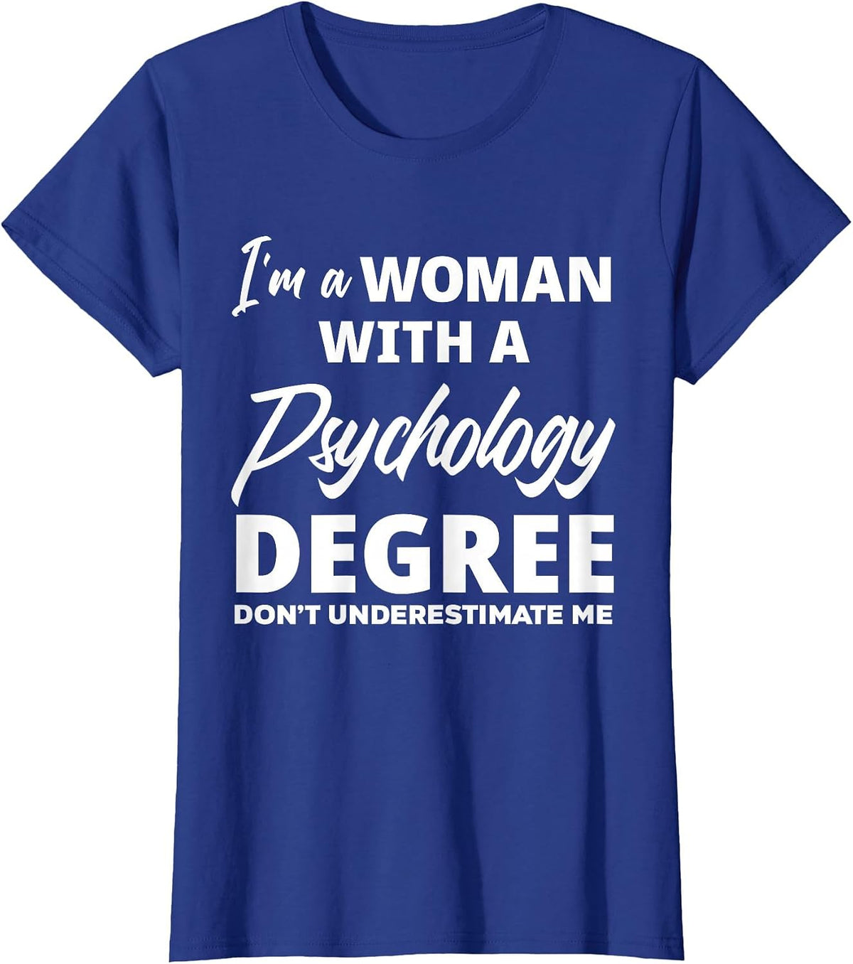 Womens Funny Psychology Degree Graduation Psychologist T-Shirt - Royal Blue