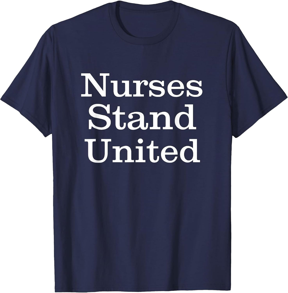 Nurses Union Stand United T-Shirt T-Shirt - Navy Blue