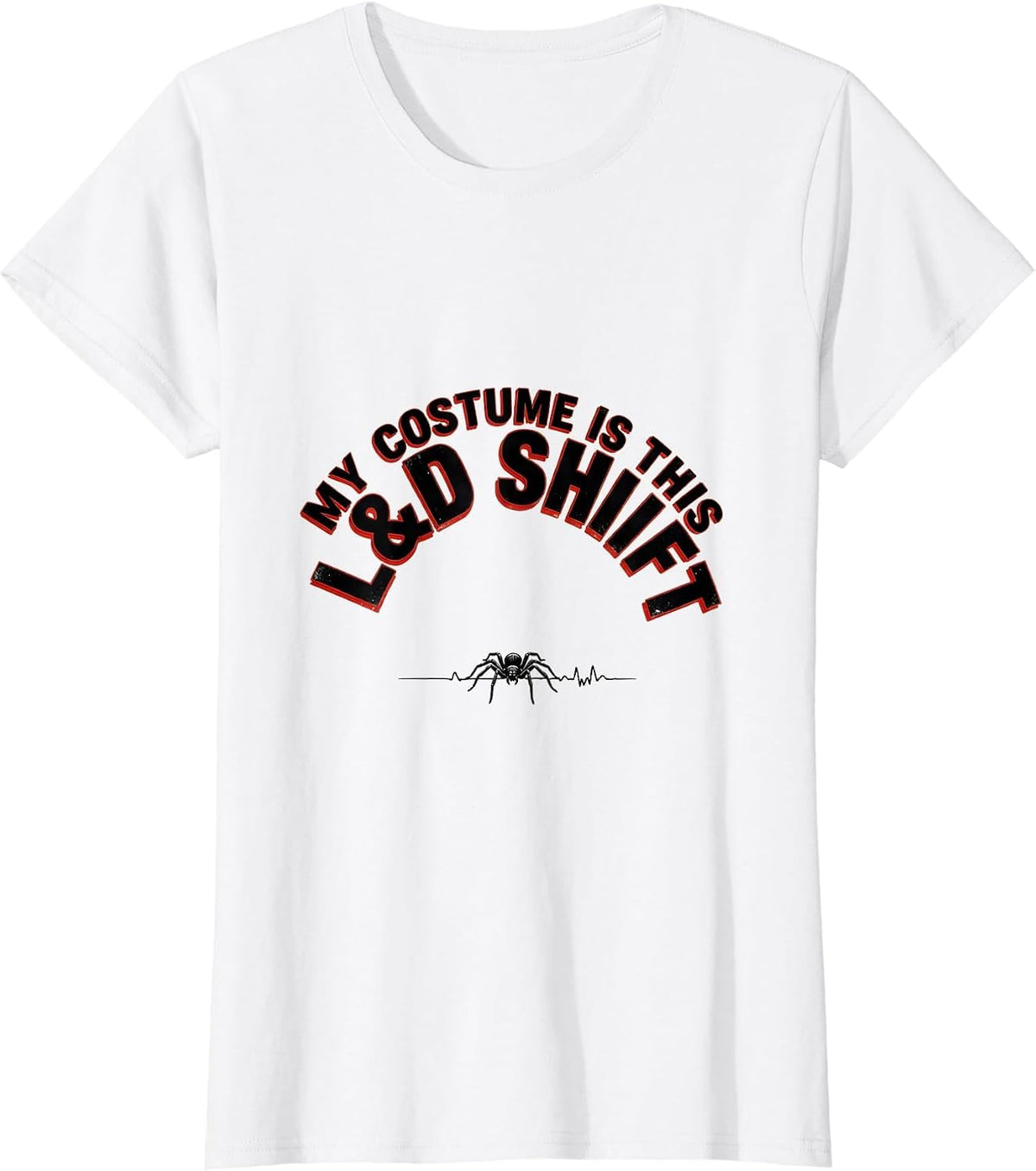 My Costume Is This L&D Shift Funny Halloween Nurse Workwear T-Shirt - White