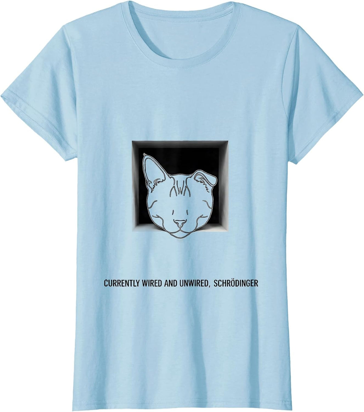 Women's Currently Wired And Unwired, Schrödinger Science Enthusiast T-Shirt - Baby Blue
