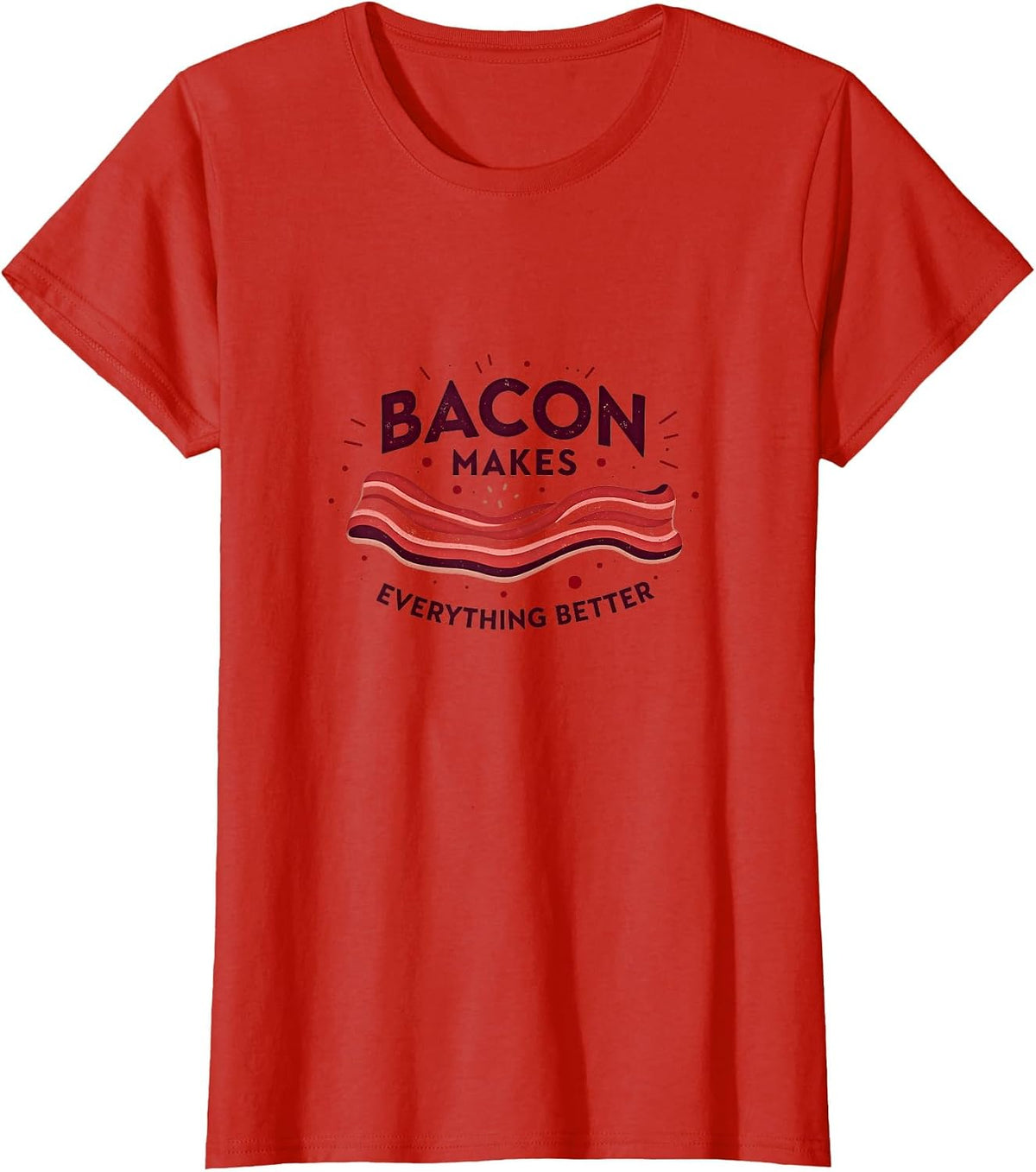 Bacon Makes Everything Better Retro Food Lover T-Shirt - Red