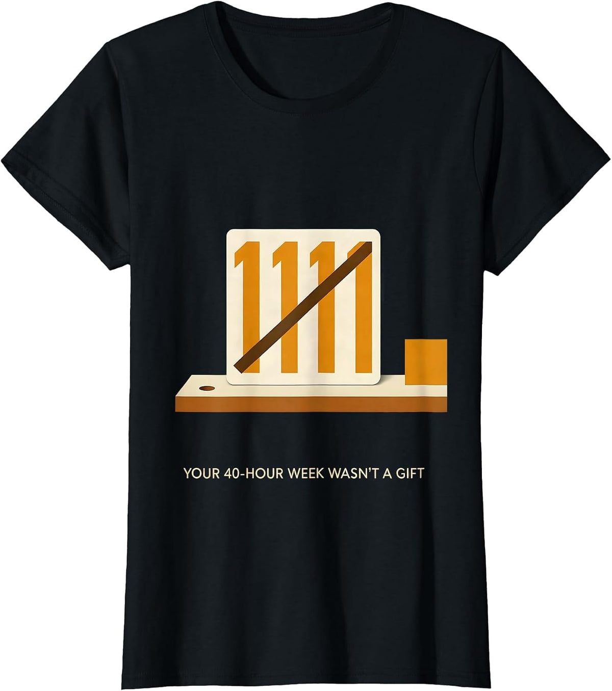 Women's Your 40-Hour Week Wasn't A Gift Union Strong Labor Day T-Shirt - Black