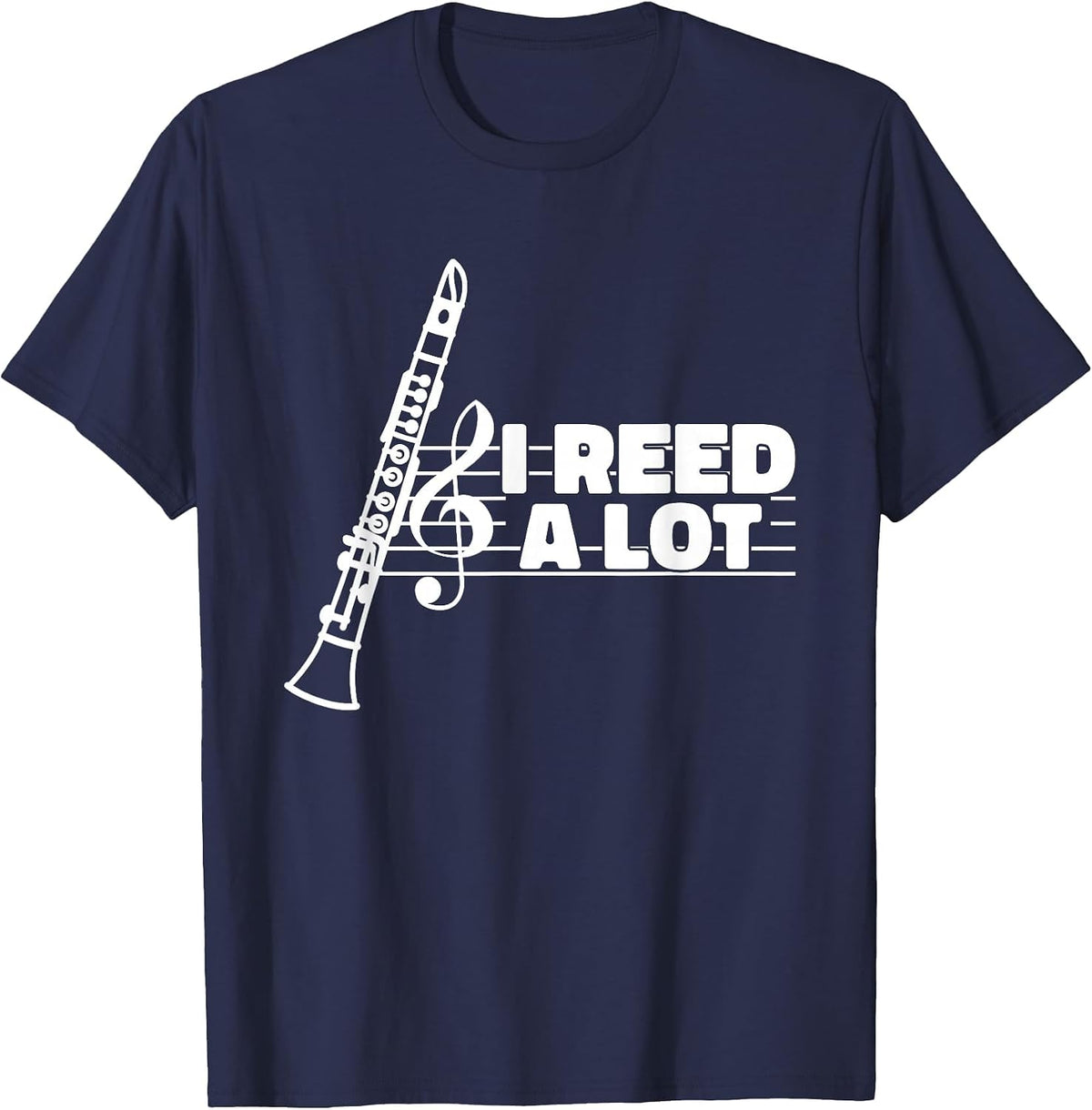 I Reed A Lot Funny Clarinet T-Shirt - Navy Blue