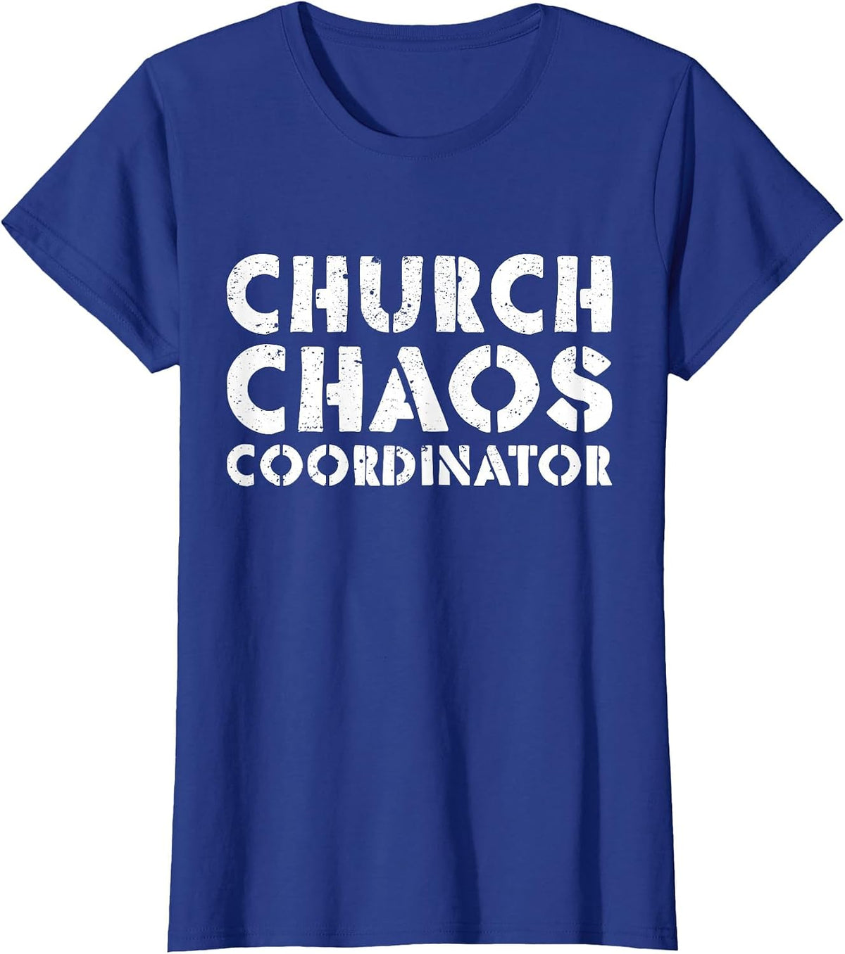 Church Chaos Coordinator Funny Church Pastor Humor T-Shirt - Royal Blue