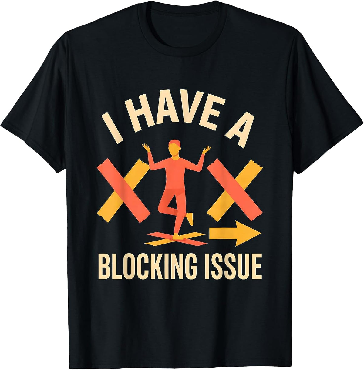 Men's I Have A Blocking Issue Funny Theatre Kid Musical Theater T-Shirt - Black