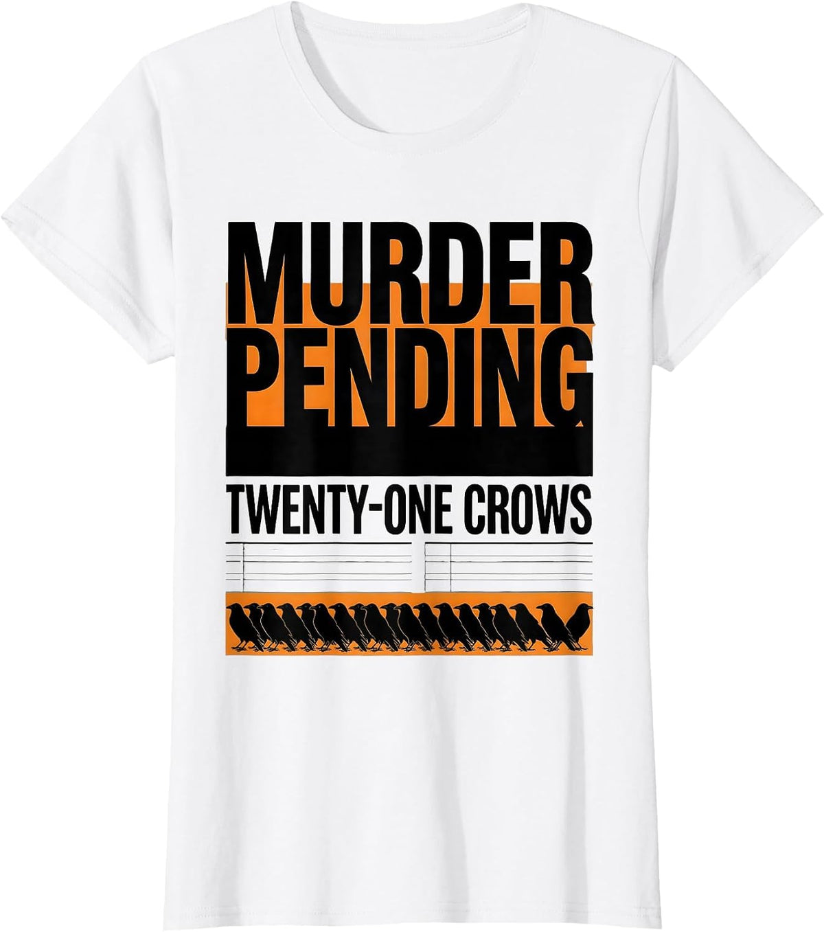 Women's Murder Pending: Twenty-One Crows Dark Humor Gothic Crow T-Shirt - White