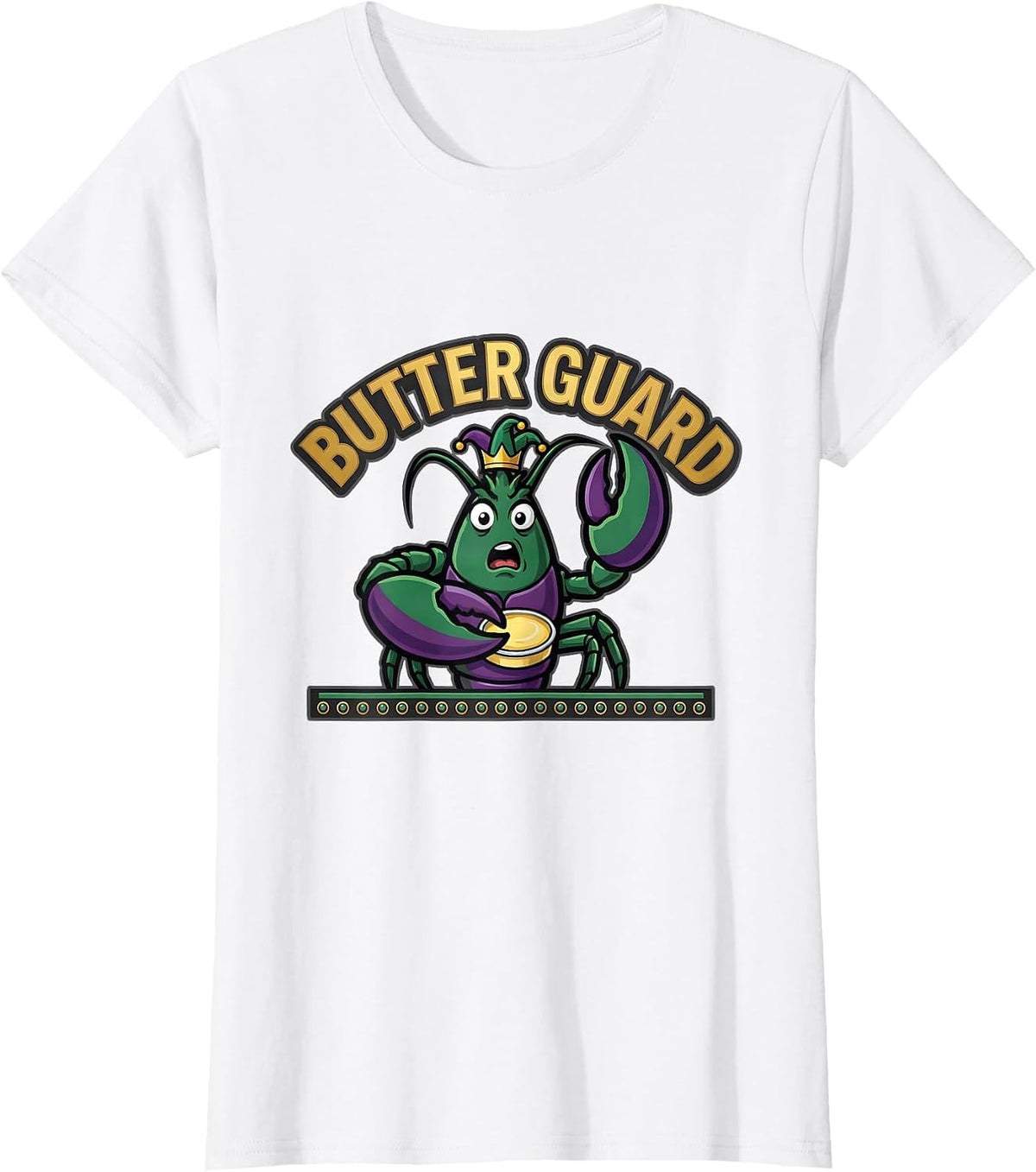 Butter Guard Bold Crawfish Mascot Mardi Gras Carnival Humor T-Shirt - White
