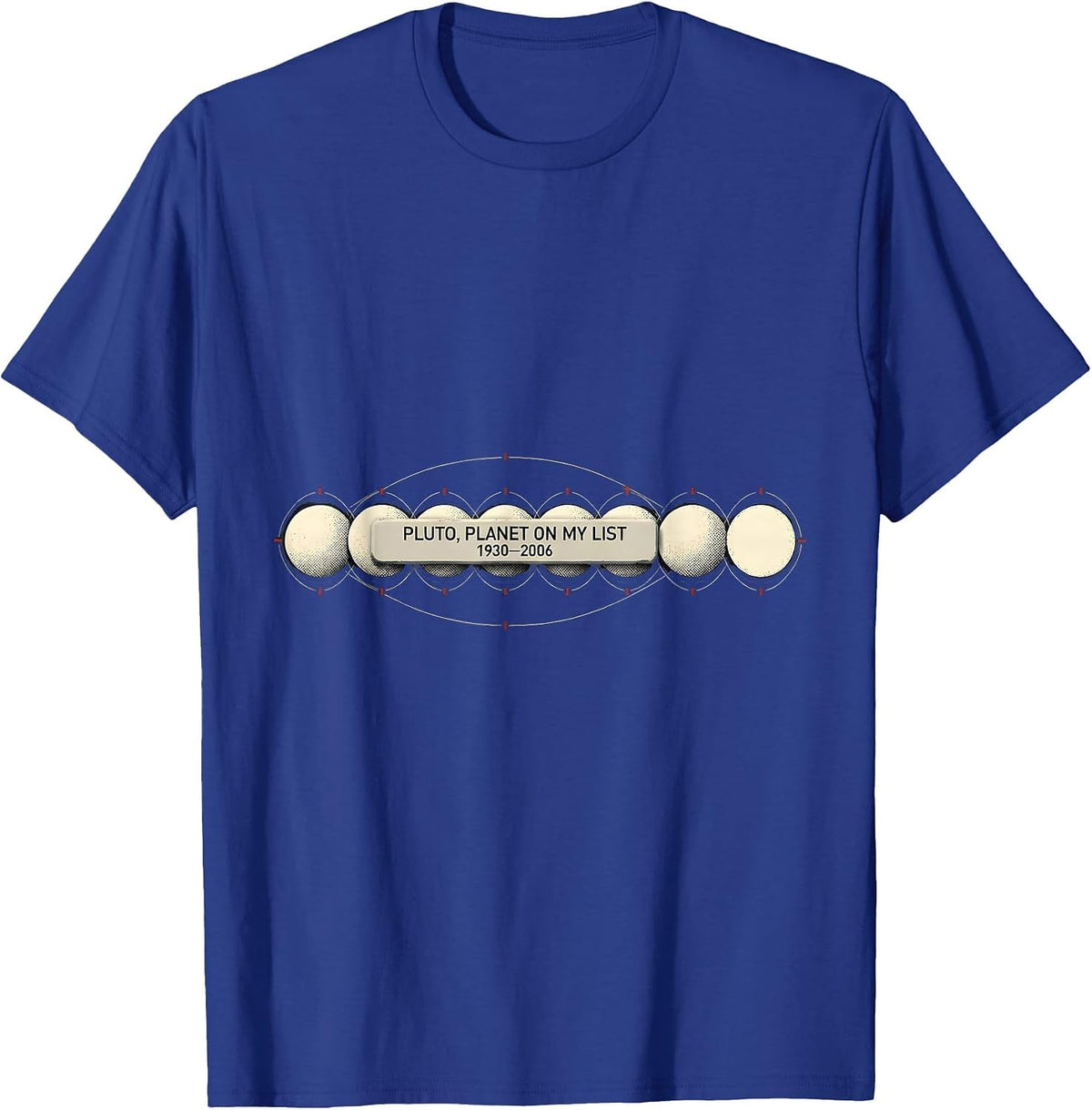 Men's PLUTO PLANET ON MY LIST 1930–2006 Funny Space Humor T-Shirt - Royal Blue