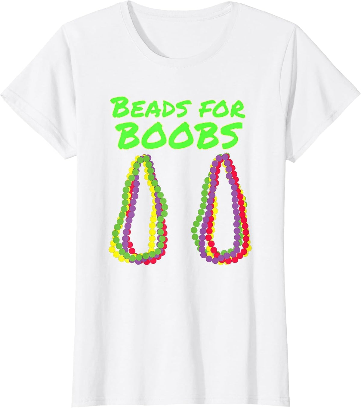 Mardi Gras Beads for Boobs Sexy Costume Outfit T-Shirt - White