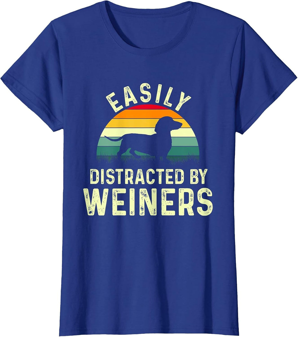 Dachshund Weiner Dog, Easily Distracted By Weiners T-Shirt - Royal Blue