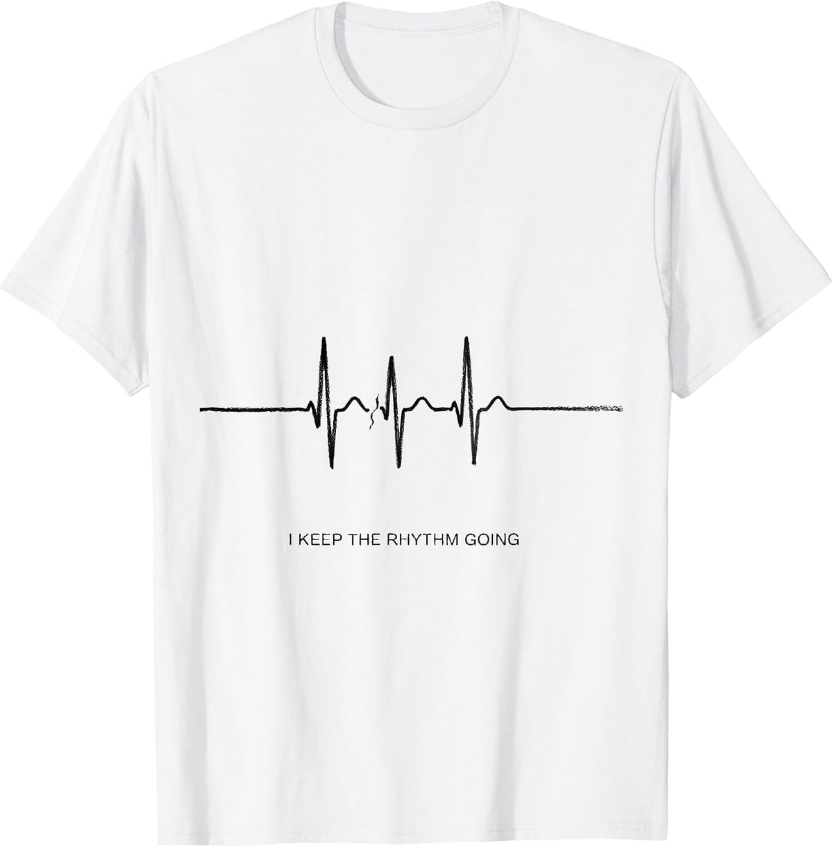 Men's I Keep The Rhythm Going Funny EMS Paramedic EMT Dispatcher T-Shirt - White