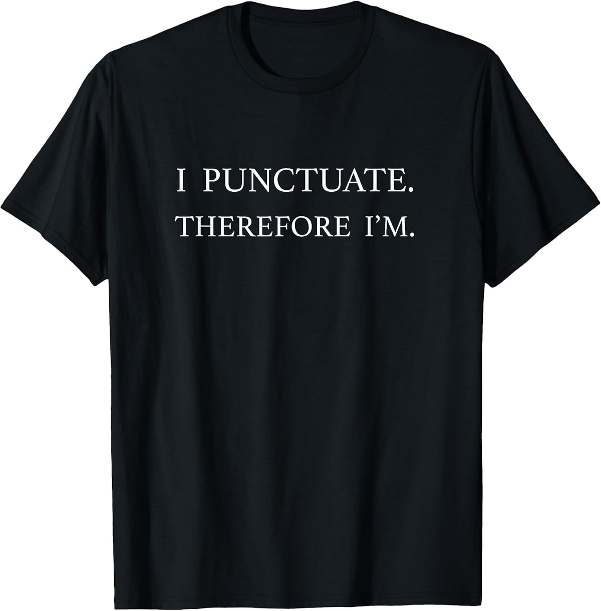 Grammar Rules Apostrophe Police Punctuation Language Funny T-Shirt - Black