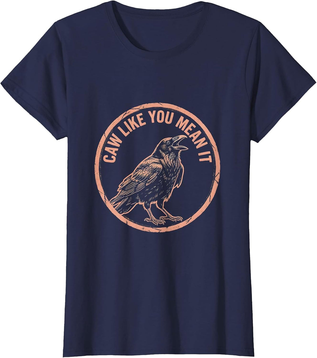 Women's Caw Like You Mean It Funny Crow Design T-Shirt - Navy Blue