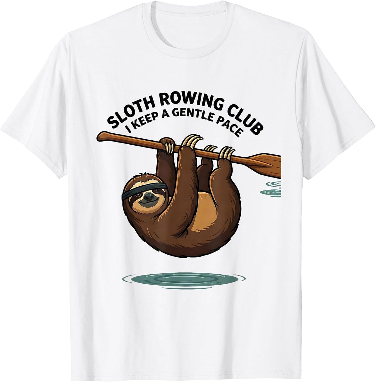 Men's Sloth Rowing Club I Keep a Gentle Pace Funny Sloth Lover T-Shirt - White