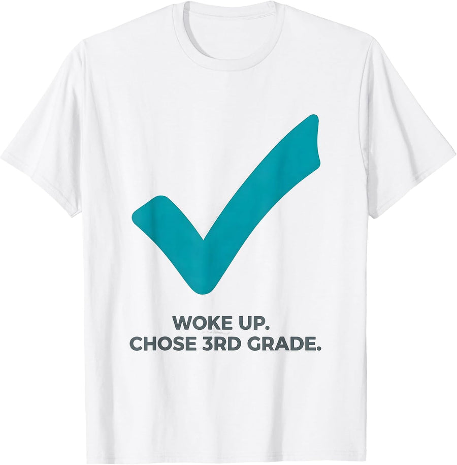 Men's Woke Up Chose 3rd Grade Funny Back To School Boys Kids T-Shirt - White