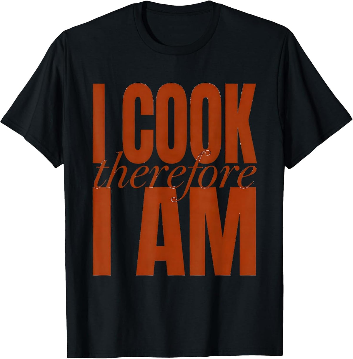 Men's I Cook Therefore I Am Chef Graphic Design T-Shirt - Black