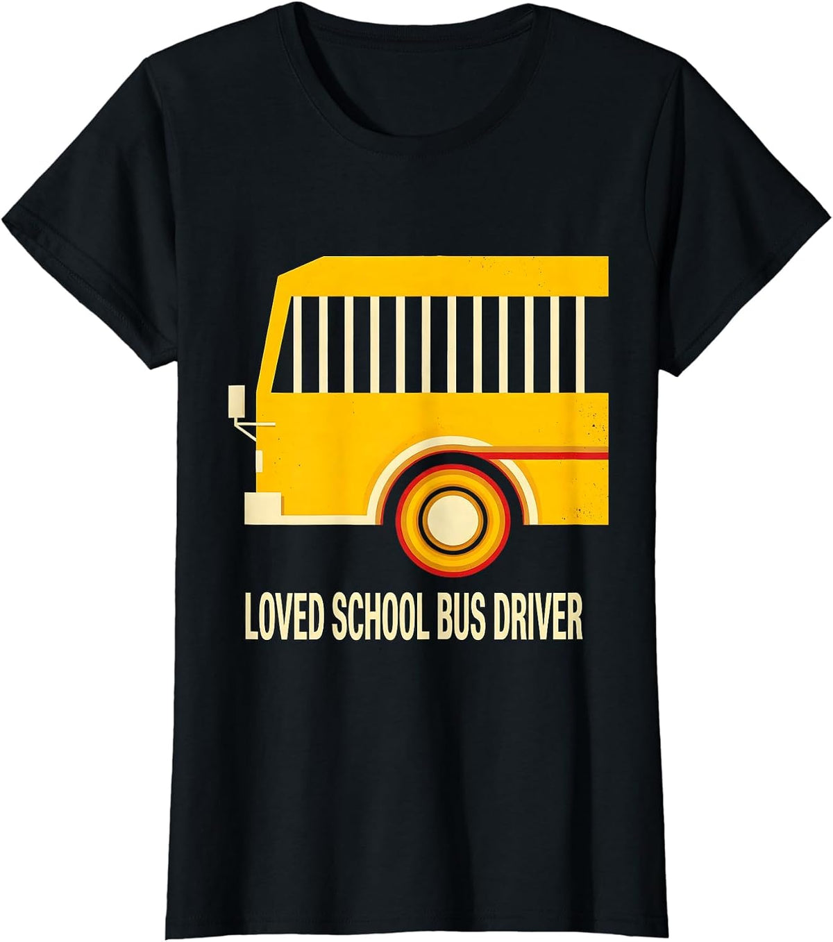 Women's Loved School Bus Driver Funny Bus Driver Appreciation Gift T-Shirt - Black