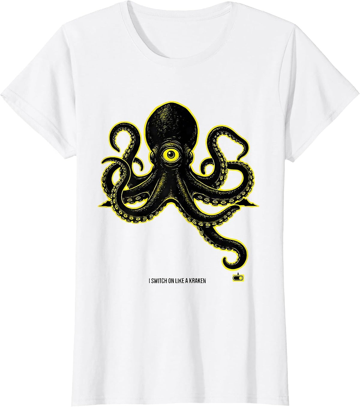 I Switch On Like A Kraken Stencil Graphic Octopus Lover T-Shirt - White
