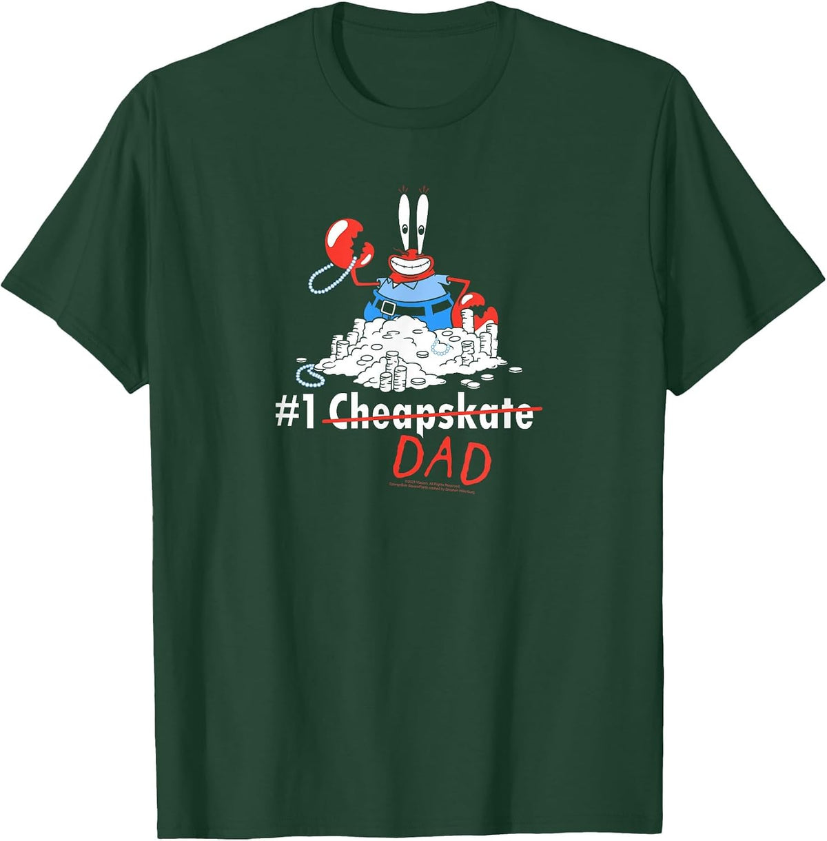 Spongebob Squarepants Mr. Krabs #1 Dad Funny Father's Day T-Shirt - Dark Green