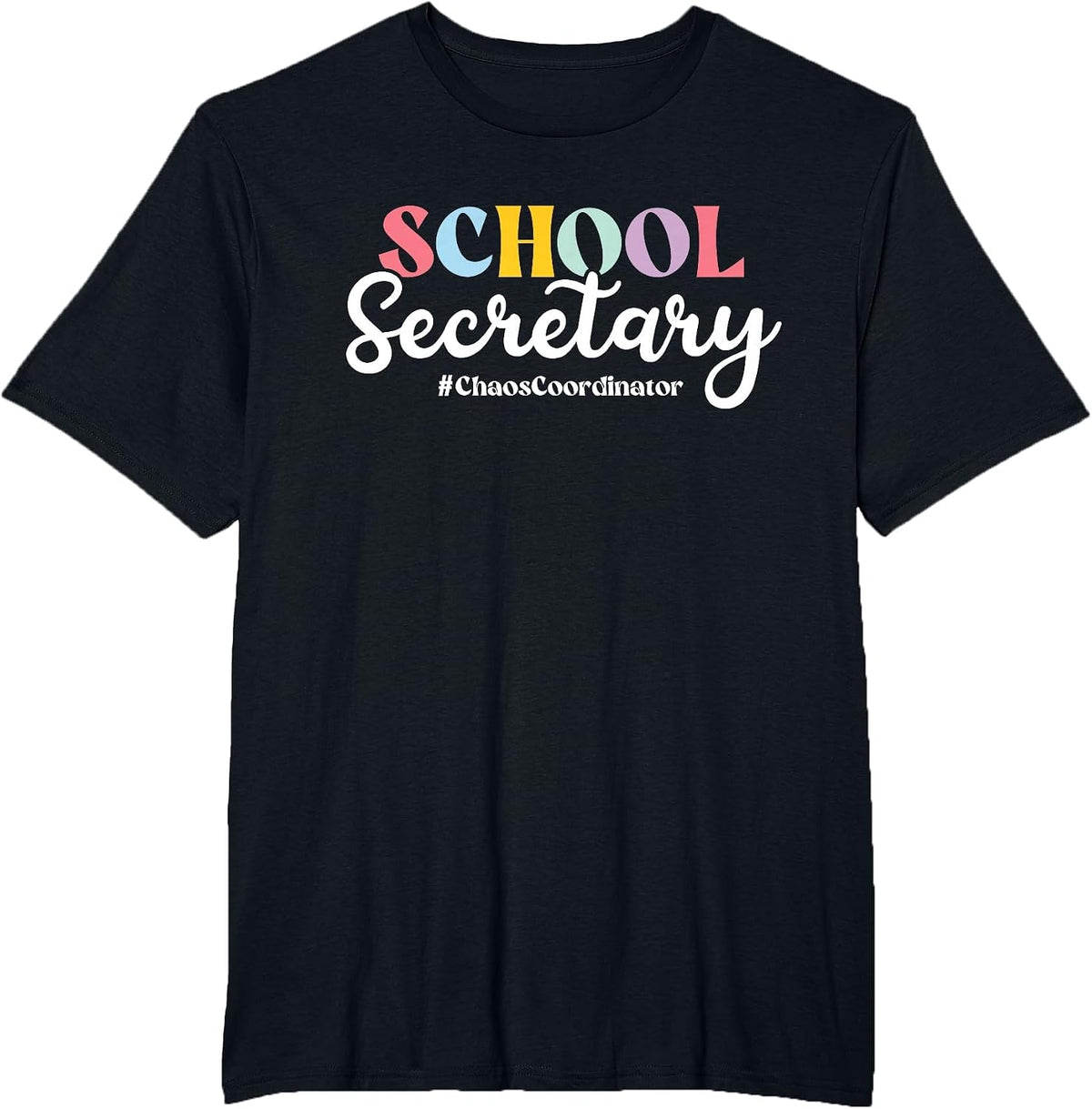 School Secretary Chaos Coordinator, School Secretary T-Shirt - Black