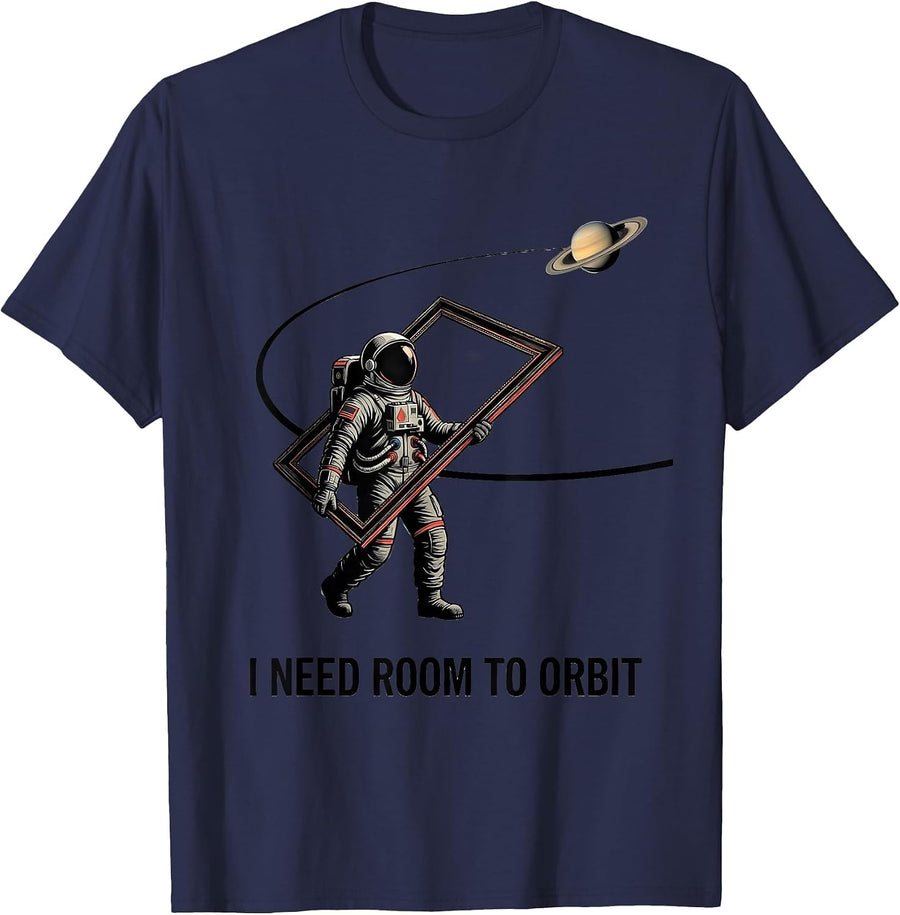 I Need Room To Orbit Funny Astronaut Space Lover Humor T-Shirt - Navy Blue