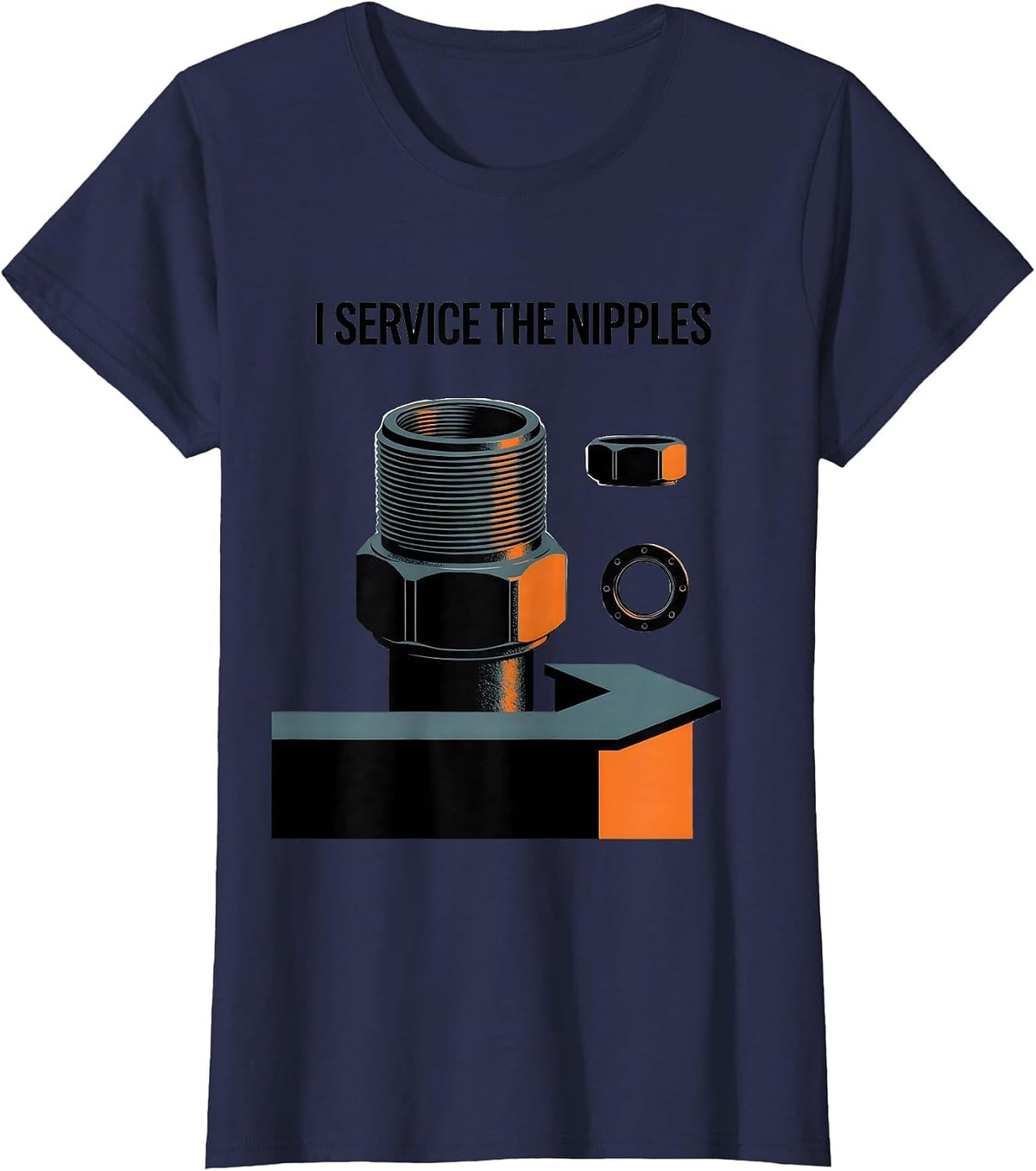 Women's I Service The Nipples Funny Plumber Pipefitter Steamfitter T-Shirt - Navy Blue