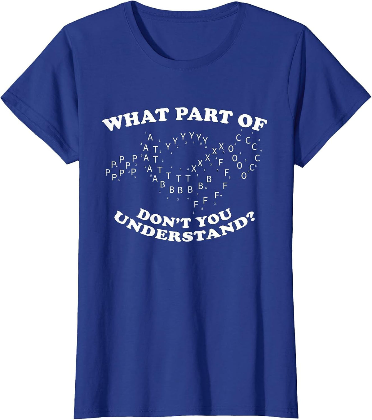 What Part of Don't You Understand? Marching Band Music T-Shirt - Royal Blue