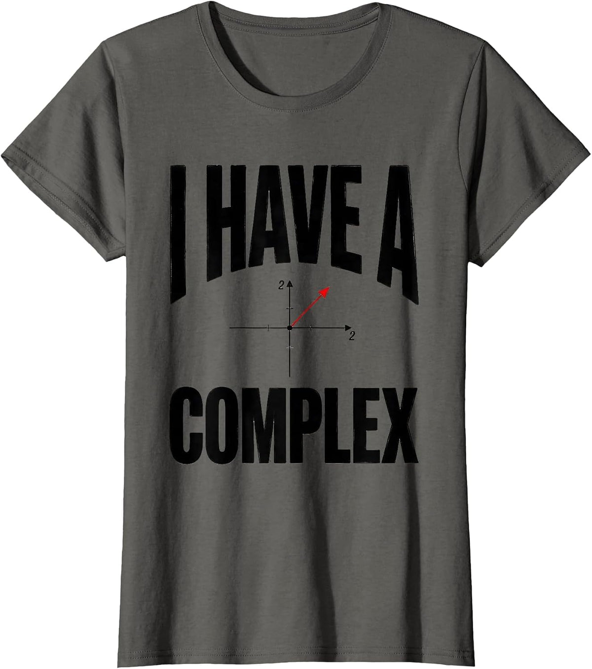 Women's I Have A Complex Funny Math Teacher Gift Pi Day Algebra T-Shirt - Asphalt Grey