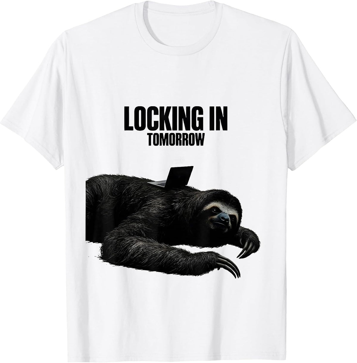 Men's Locking In Tomorrow Funny Sloth Meme Internet Humor T-Shirt - White