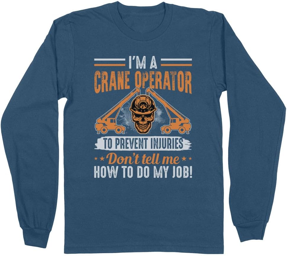 I'm A Crane Operator Long Sleeve Shirt Unisex - Indigo Blue