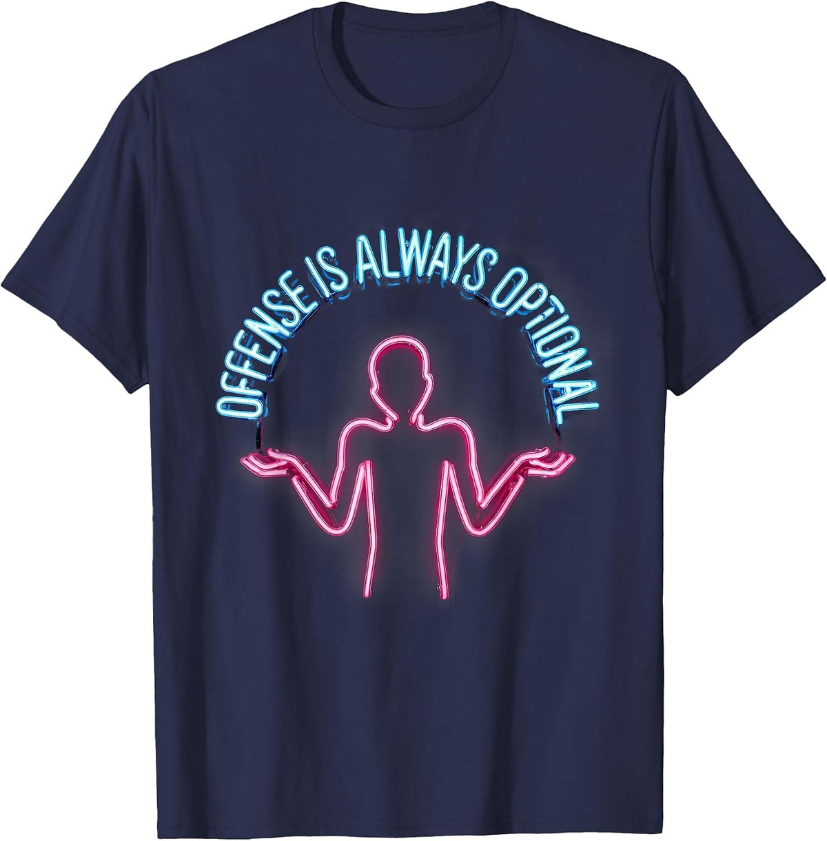 Offense Is Always Optional Bold Statement Design T-Shirt - Navy Blue