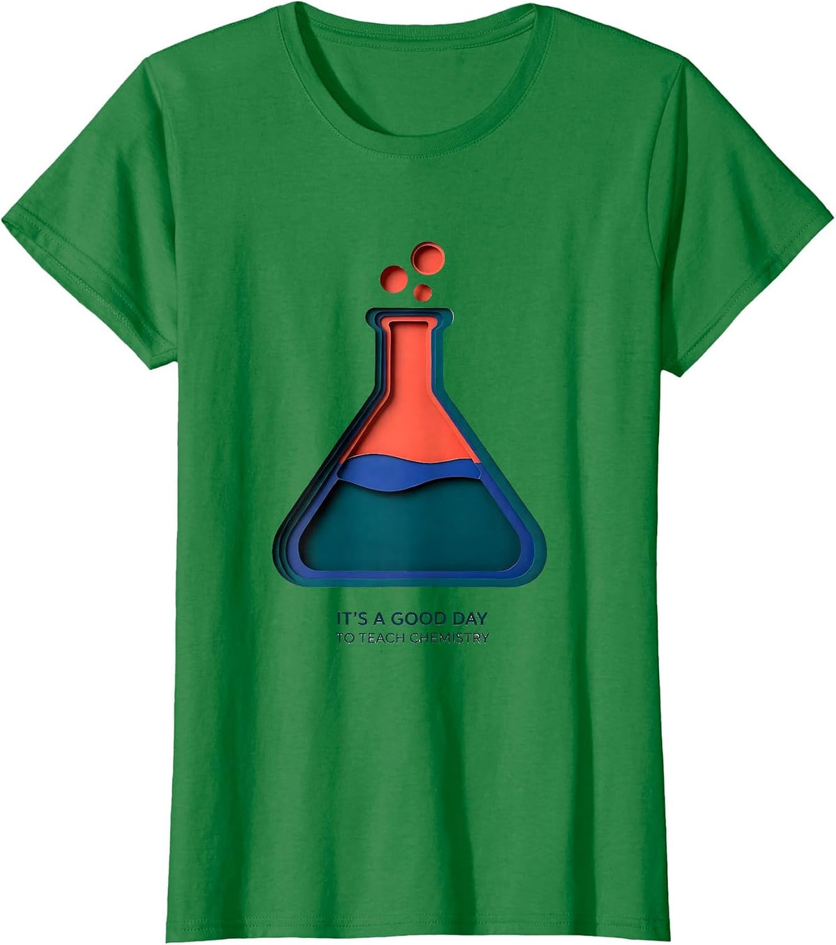 It's A Good Day To Teach Chemistry Funny Teacher T-Shirt - Kelly Green