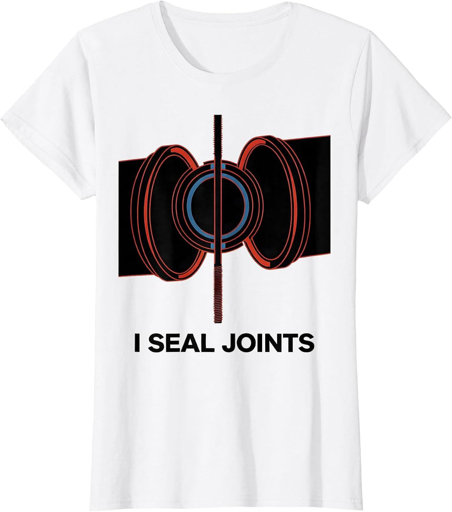 Women's I Seal Joints Funny Plumber Pipefitter Union Worker Gift T-Shirt - White