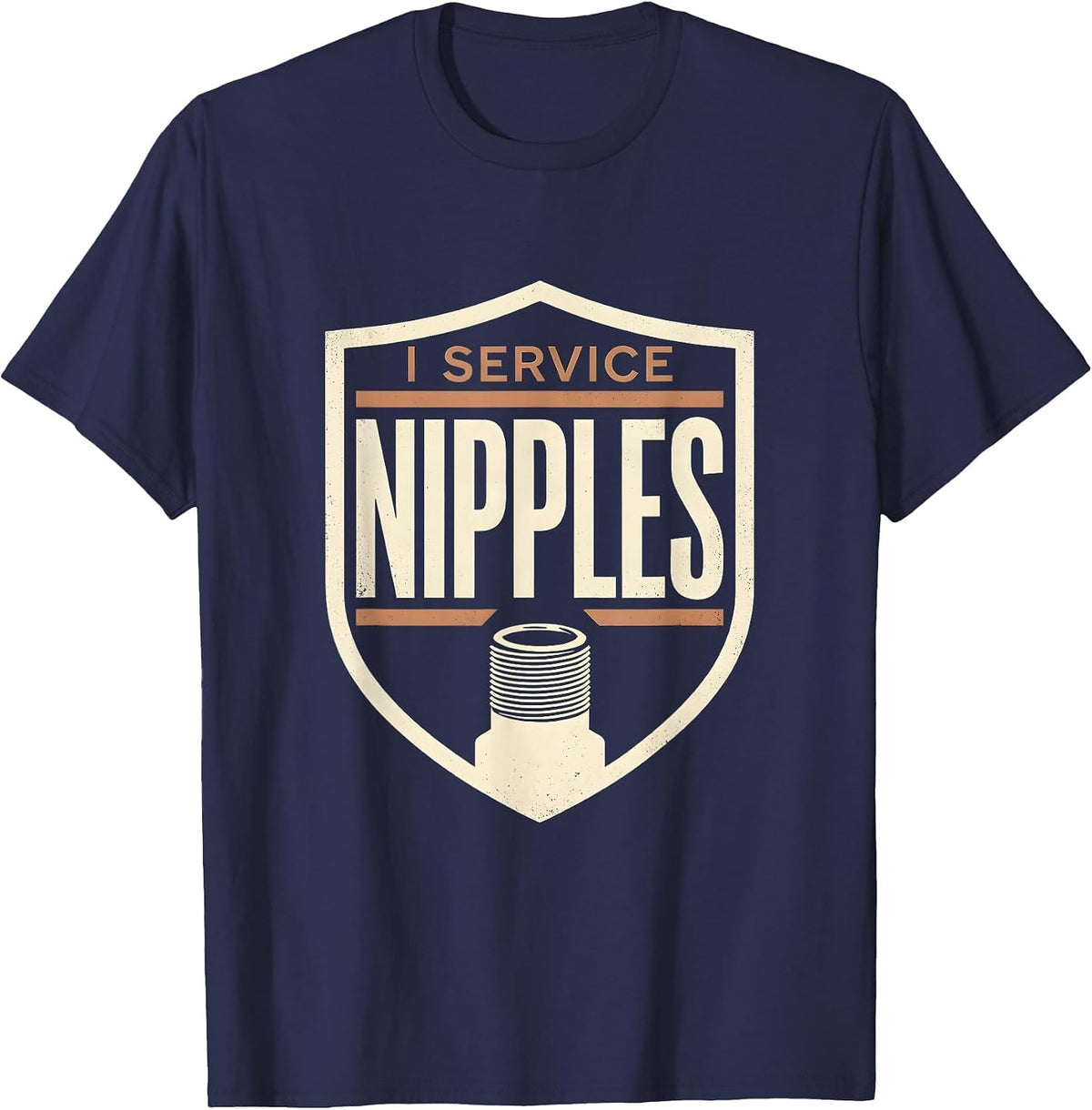 Men's I Service Nipples Funny Plumber Pipefitter Occupational T-Shirt - Navy Blue