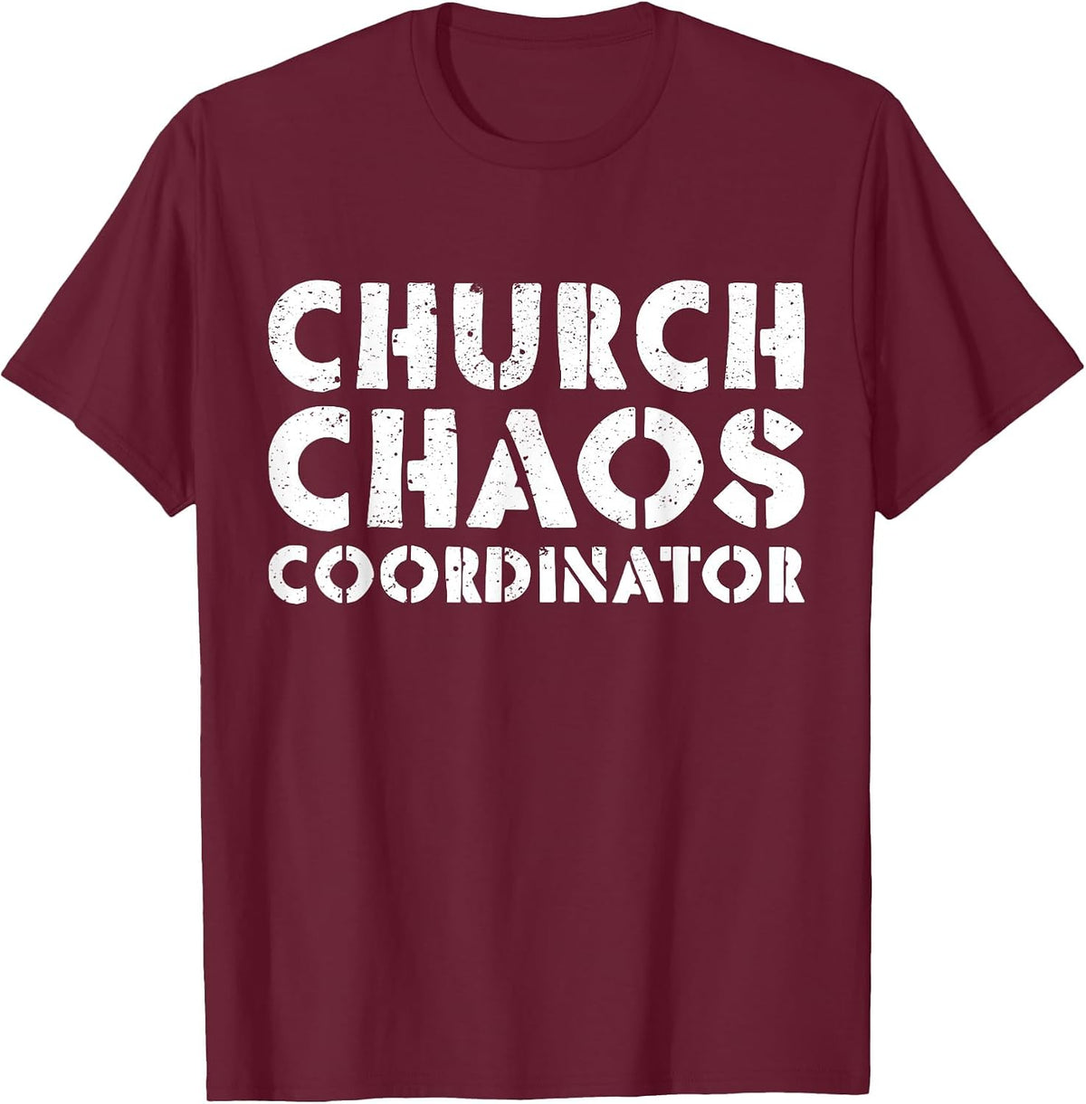 Church Chaos Coordinator Funny Church Pastor Humor T-Shirt - Burgundy