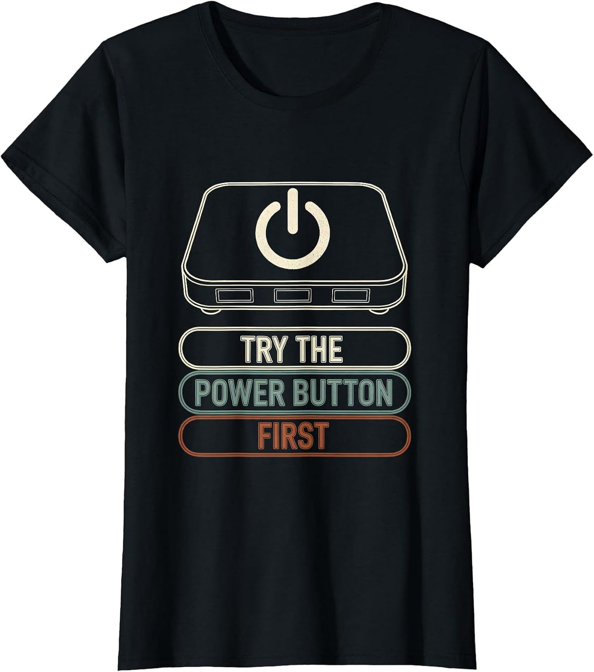 Try the Power Button First Bold Condensed Tech Support T-Shirt - Black