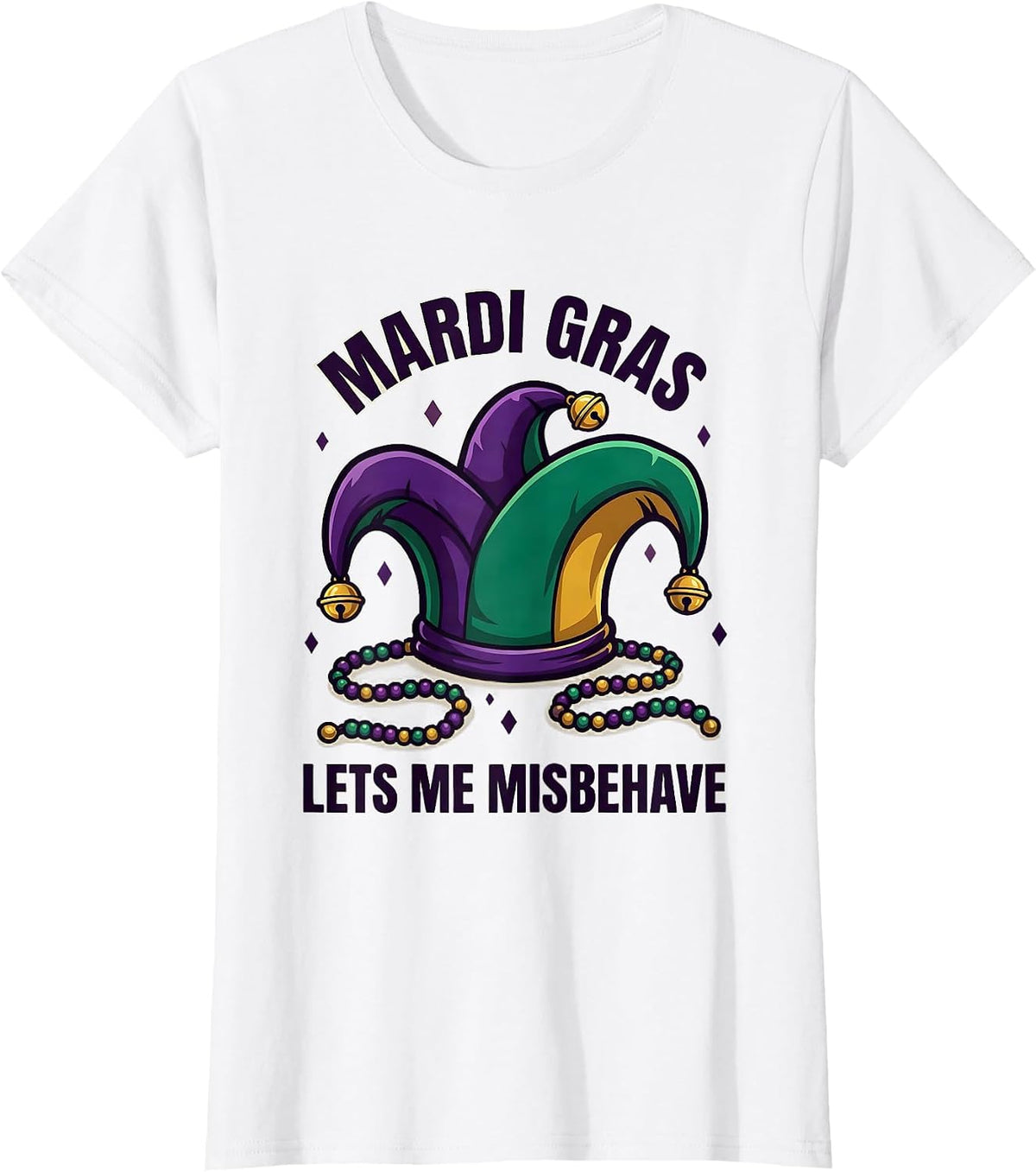 Mardi Gras Lets Me Misbehave Funny Jester Hat Carnival Party T-Shirt - White