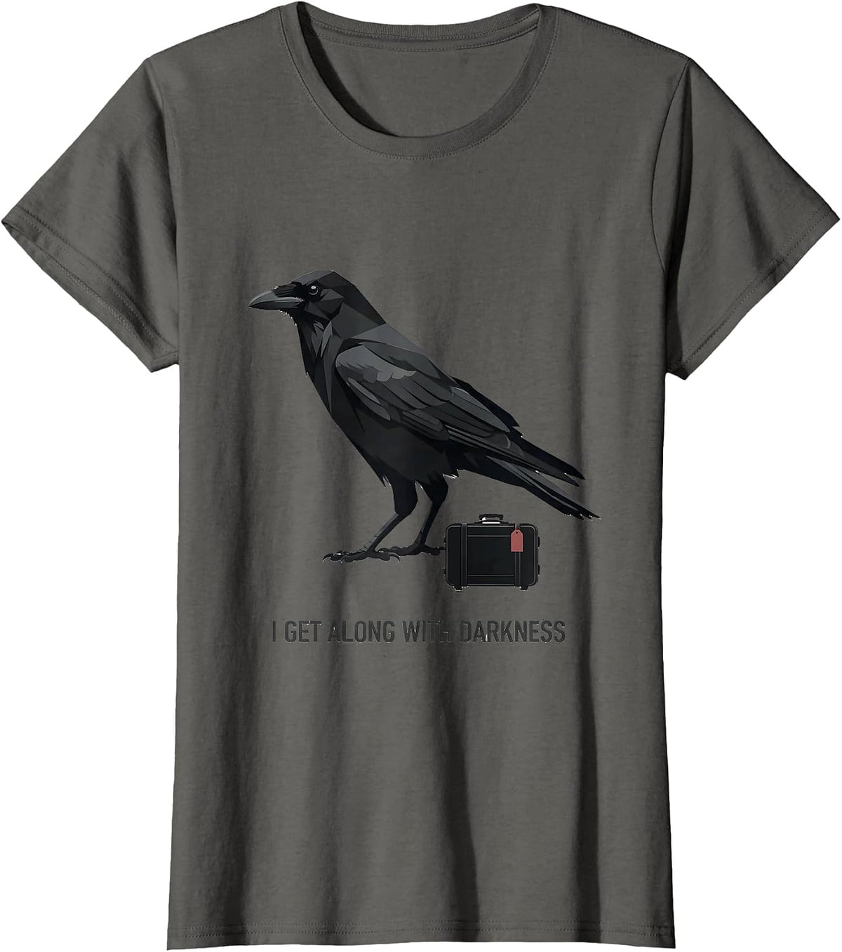 Women's I Get Along With Darkness Editorial Gothic Crow Dark Humor T-Shirt - Asphalt Grey