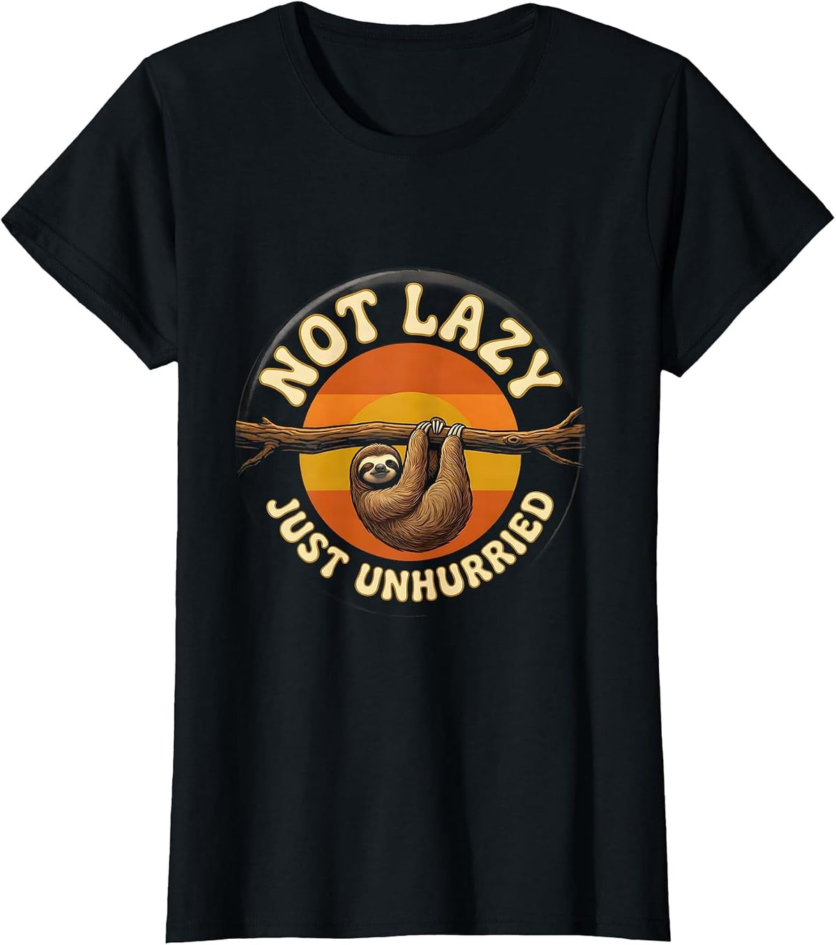 Women's Not Lazy Just Unhurried Funny Sloth Humor Novelty Gift T-Shirt - Black
