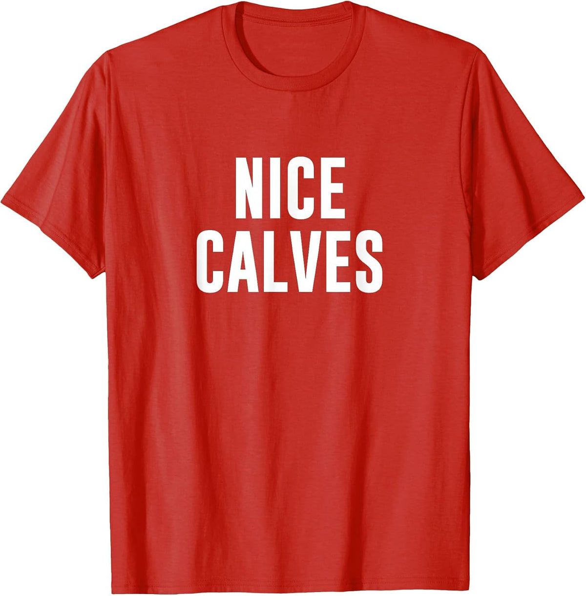 Nice Calves T-Shirt - Red