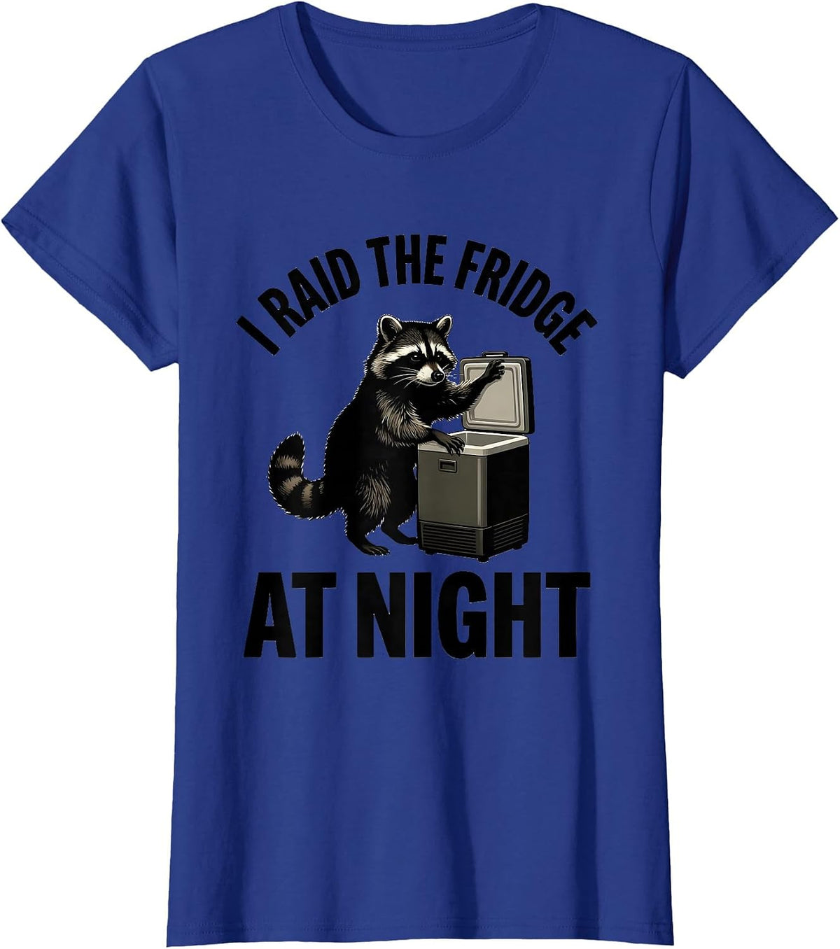 Women's I Raid The Fridge At Night Funny Raccoon Trash Panda Humor T-Shirt - Royal Blue